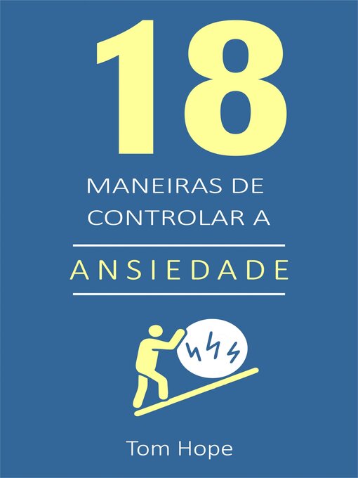 Title details for 18 Maneiras de controlar a ansiedade by Tom Hope - Available